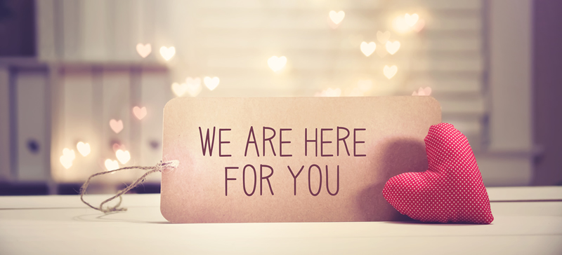 We Are Here for You